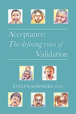 Acceptance: The defining voice of Validation - Evelyn Sommers