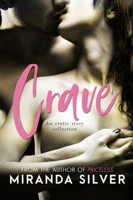Crave: An Erotic Story Collection - Miranda Silver