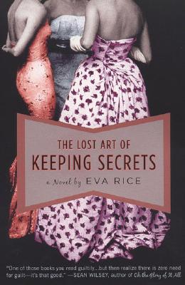 The Lost Art of Keeping Secrets - Eva Rice