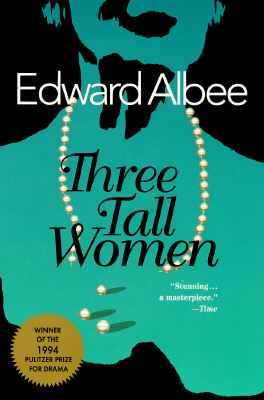 Three Tall Women - Edward Albee