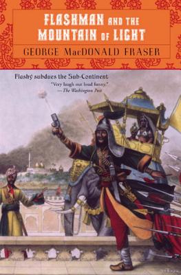 Flashman and the Mountain of Light - George Macdonald Fraser