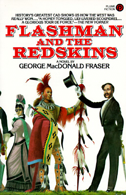 Flashman and the Redskins - George Macdonald Fraser