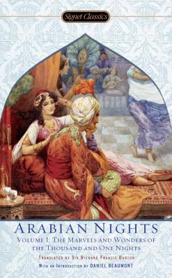 The Arabian Nights, Volume I: The Marvels and Wonders of the Thousand and One Nights - Anonymous