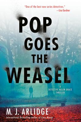 Pop Goes the Weasel - M. J. Arlidge