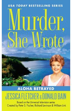 Murder, She Wrote: Aloha Betrayed - Jessica Fletcher