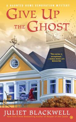 Give Up the Ghost - Juliet Blackwell