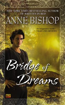 Bridge of Dreams - Anne Bishop