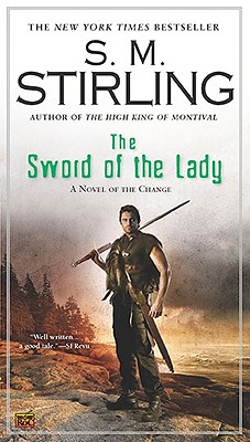 The Sword of the Lady - S. M. Stirling