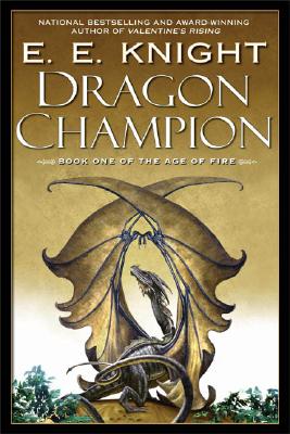 Dragon Champion - E. E. Knight