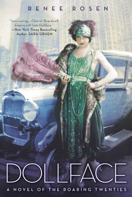 Dollface: A Novel of the Roaring Twenties - Renée Rosen