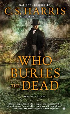 Who Buries the Dead - C. S. Harris