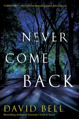 Never Come Back - David Bell
