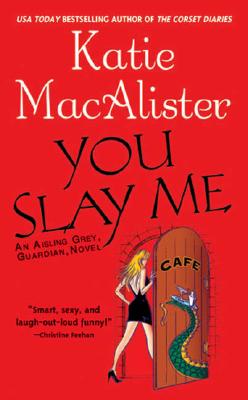 You Slay Me - Katie Macalister
