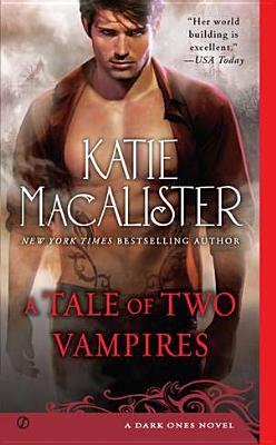 A Tale of Two Vampires: A Dark Ones Novel - Katie Macalister