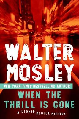 When the Thrill Is Gone - Walter Mosley
