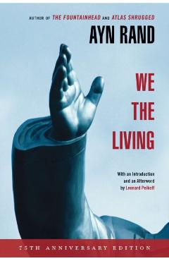 We the Living (75th-Anniversary Deluxe Edition) - Ayn Rand