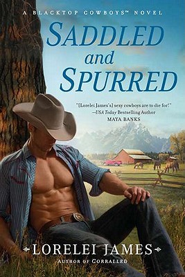 Saddled and Spurred - Lorelei James
