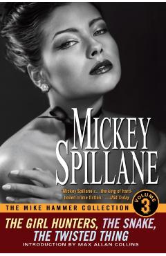 The Mike Hammer Collection, Volume III - Mickey Spillane