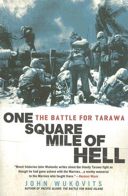 One Square Mile of Hell: The Battle for Tarawa - John Wukovits