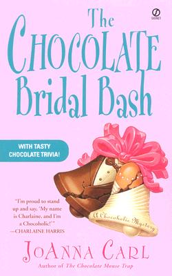 The Chocolate Bridal Bash - Joanna Carl