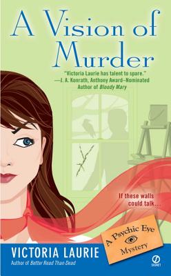 A Vision of Murder:: A Psychic Eye Mystery - Victoria Laurie