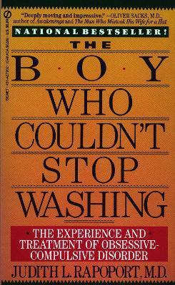 The Boy Who Couldn't Stop Washing: The Experience and Treatment of Obsessive-Compulsive Disorder - Judith L. Rapoport