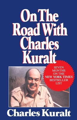 On the Road with Charles Kuralt - Charles Kuralt