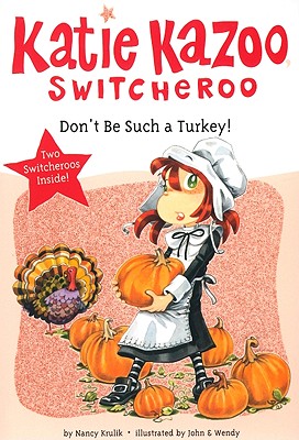 Don't Be Such a Turkey! - Nancy Krulik
