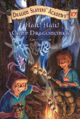Hail! Hail! Camp Dragononka #17: Super Special - Kate Mcmullan