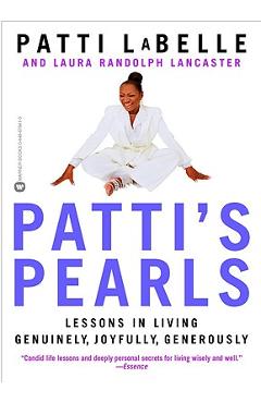 Poza produsului Patti's Pearls: Lessons in Living Genuinely, Joyfully, Generously - Patti Labelle