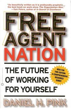 Coperta cărții 'Free Agent Nation: The Future of Working for Yourself - Daniel H. Pink'