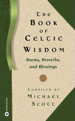 The Book of Celtic Wisdom - Michael Scott