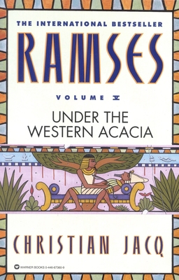 Ramses: Under the Western Acacia - Volume V - Christian Jacq