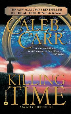 Killing Time - Caleb Carr