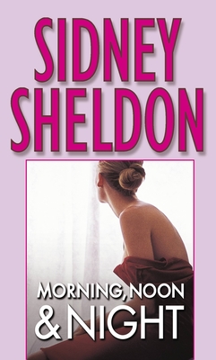 Morning, Noon & Night - Sidney Sheldon