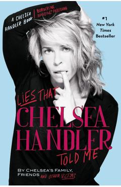 Coperta cărții 'Lies That Chelsea Handler Told Me - Chelsea Handler'