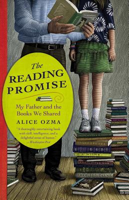 The Reading Promise: My Father and the Books We Shared - Alice Ozma