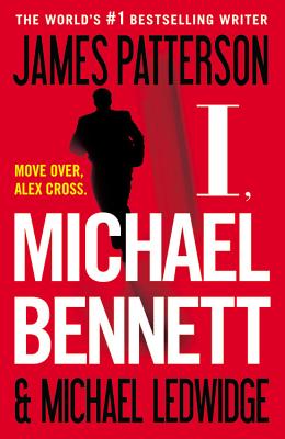 Coperta cărții 'I, Michael Bennett - James Patterson'