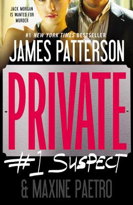 Private: #1 Suspect - James Patterson