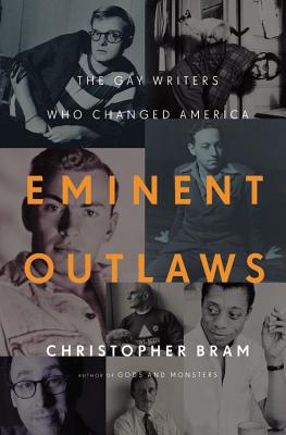 Eminent Outlaws - Christopher Bram