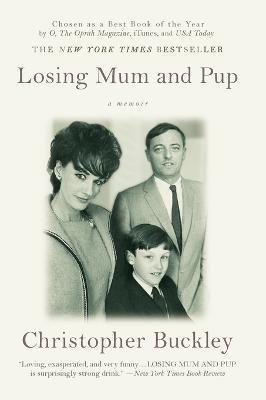 Losing Mum and Pup: A Memoir - Christopher Buckley