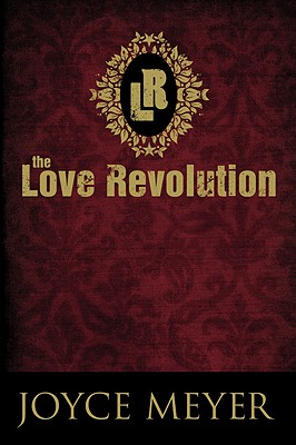 The Love Revolution - Joyce Meyer