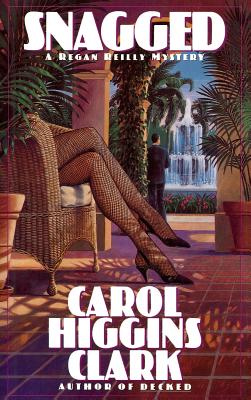 Snagged - Carol Higgins Clark