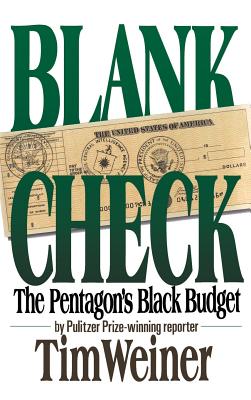 Blank Check: The Pentagon's Black Budget - Tim Weiner