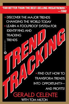 Trend Tracking: The System to Profit from Today's Trends - Gerald Celente