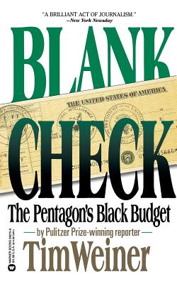 Blank Check: The Pentagon's Black Budget - Tim Weiner