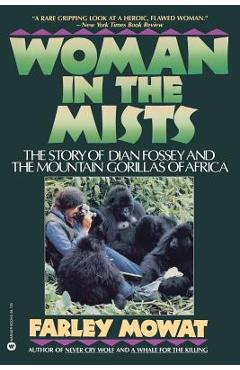 Coperta cărții 'Woman in the Mists - Farley Mowat'