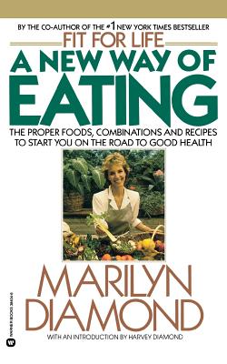 A New Way of Eating from the Fit for Life Kitchen - Marilyn Diamond