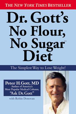Dr. Gott's No Flour, No Sugar Diet - Peter H. Gott