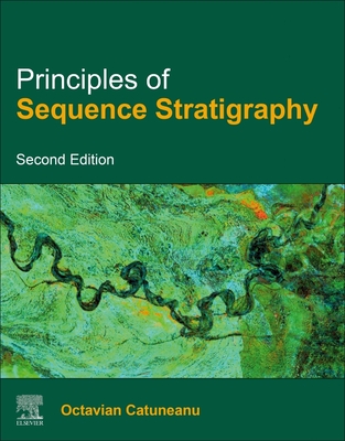Principles of Sequence Stratigraphy - Octavian Catuneanu